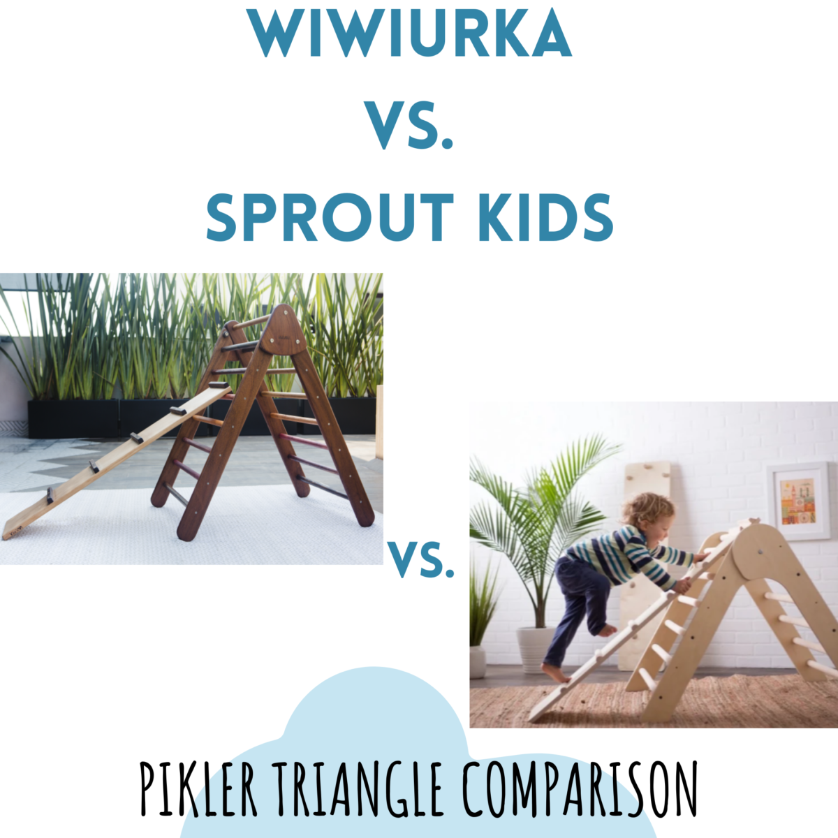Wiwiurka Pikler Triangle vs. Sprout Kids Pikler Triangle